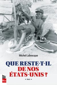 Que reste-t-il de nos États-Unis ?
