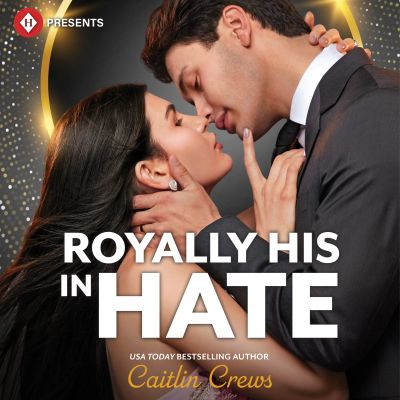 Royally His in Hate