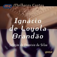 Melhores contos Ignácio de Loyola Brandão