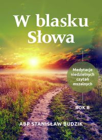 W blasku Słowa. Rok B