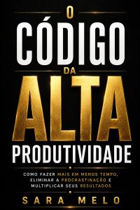 O Código da Alta Produtividade