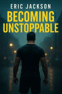 Becoming Unstoppable 