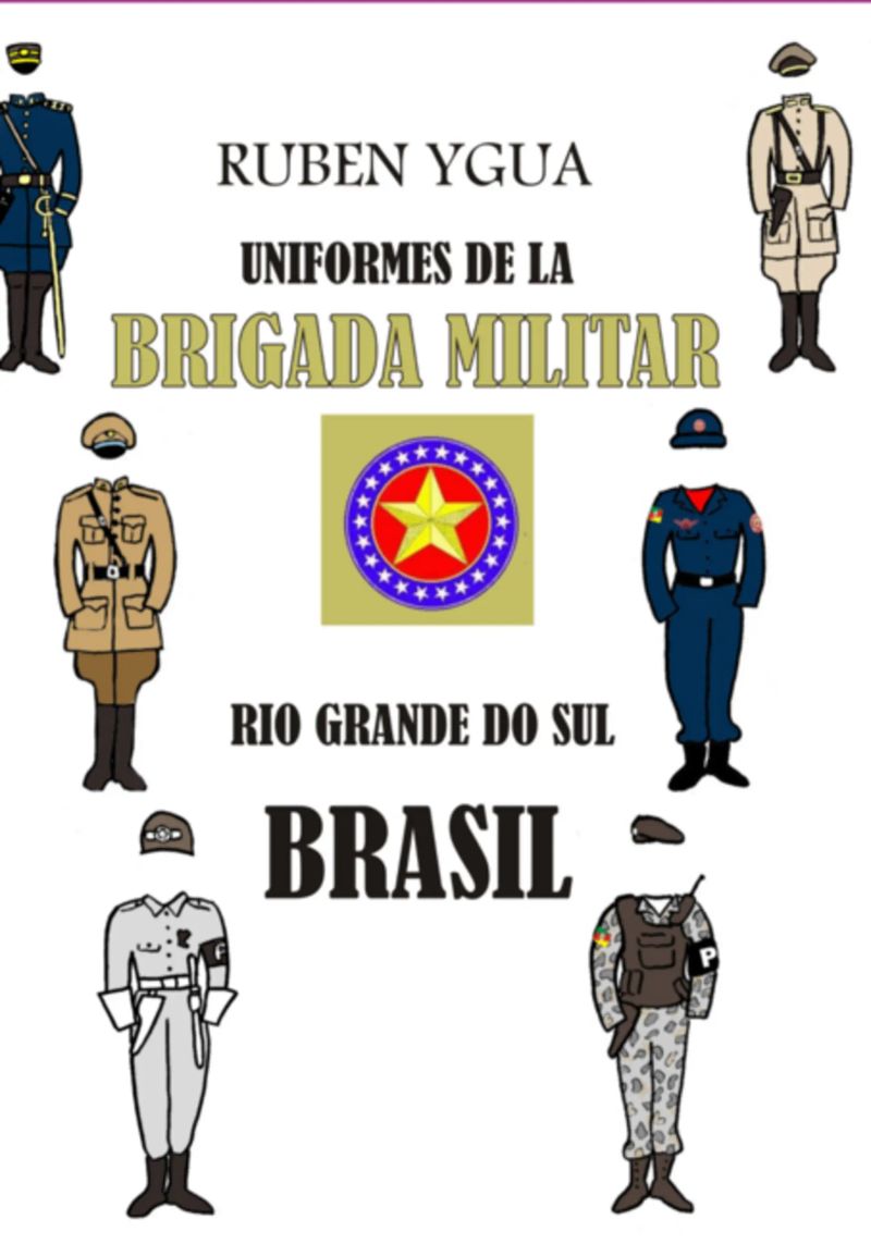 Uniformes De La Brigada Militar - Rio Grande Do Sul - Brasil