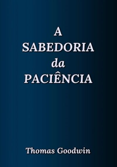 A Sabedoria Da Paciência