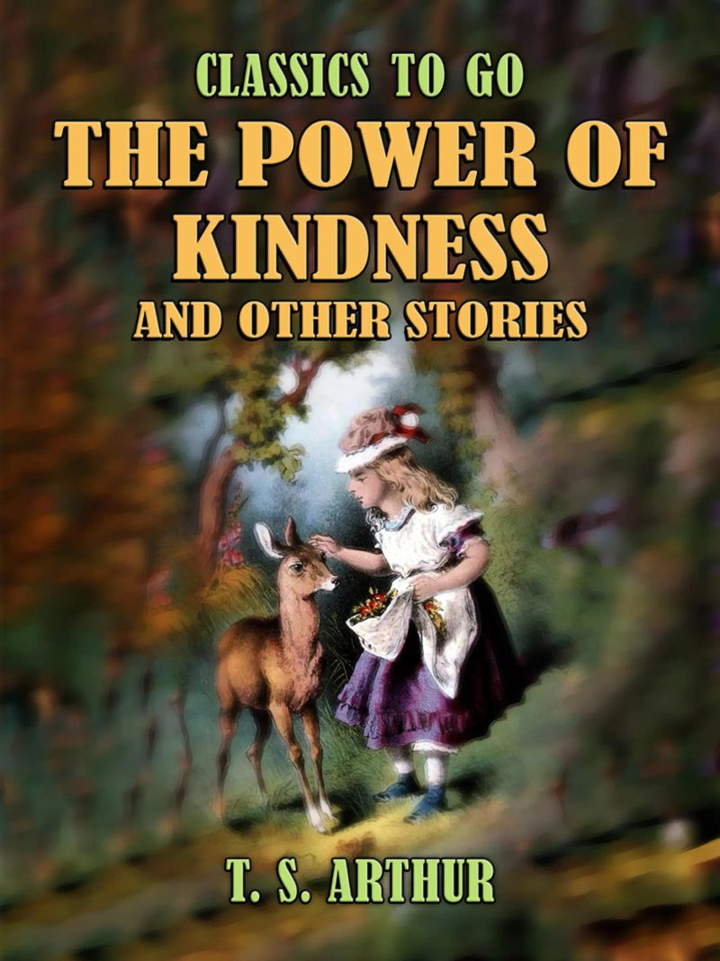 The Power of Kindness and Other Stories