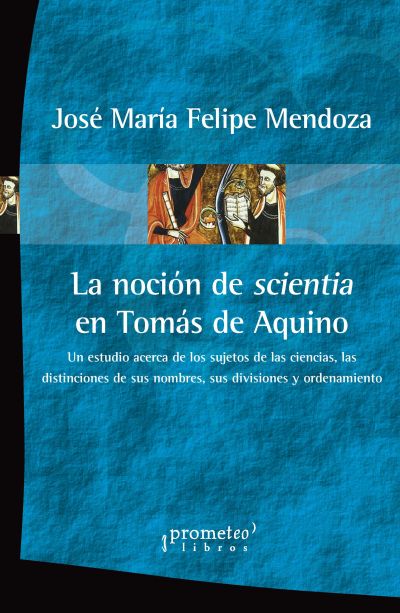 La noción de scientia en Tomás de Aquino