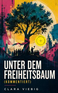 Unter dem Freiheitsbaum (Kommentiert)
