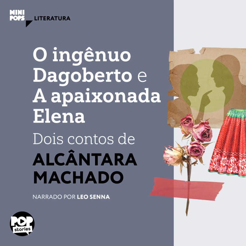 O ingênuo Dagoberto e A apaixonada Elena: Dois contos de Alcântara Machado