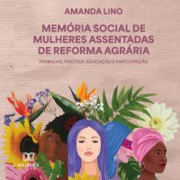 Memória Social de Mulheres Assentadas de Reforma Agrária