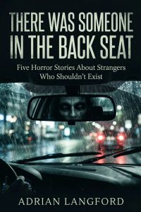 There Was Someone in the Back Seat