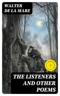 The Listeners and Other Poems