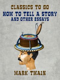 How To Tell A Story and Other Essays