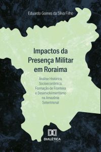 Impactos da Presença Militar em Roraima
