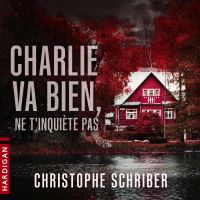 Charlie va bien, ne t'inquiète pas