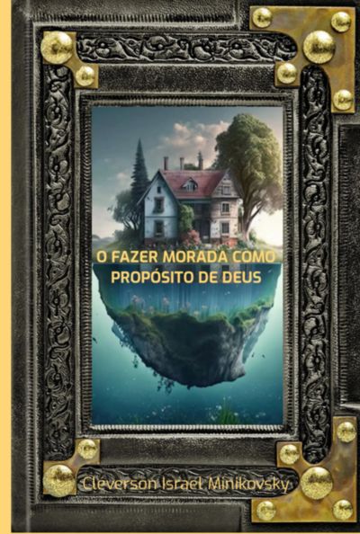 O Fazer Morada Como Propósito De Deus