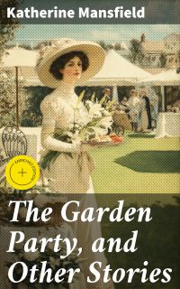 The Garden Party, and Other Stories