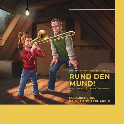 150 Jahre Posaunenchor Melle - Rund den Mund - Das Jubiläumshörspiel cover