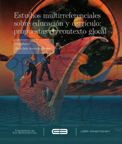 Estudios multirreferenciales  sobre educación y currículo:  propuestas en contexto glocal