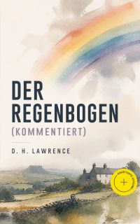 Der Regenbogen (Kommentiert)
