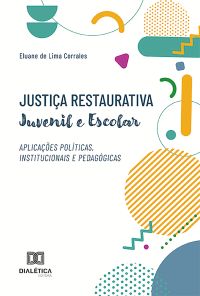 Justiça Restaurativa juvenil e escolar