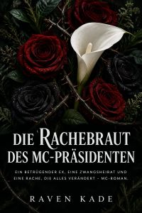 Die Rachebraut des MC-Präsidenten