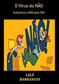 O Vírus Do Não