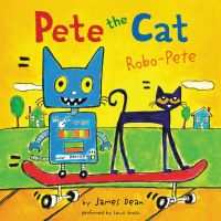 Pete the Cat: Robo-Pete