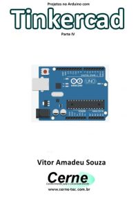 Projetos No Arduino Com Tinkercad Parte Iv