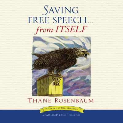 Saving Free Speech … from Itself