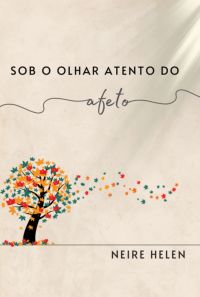 Sob O Olhar Atento Do Afeto