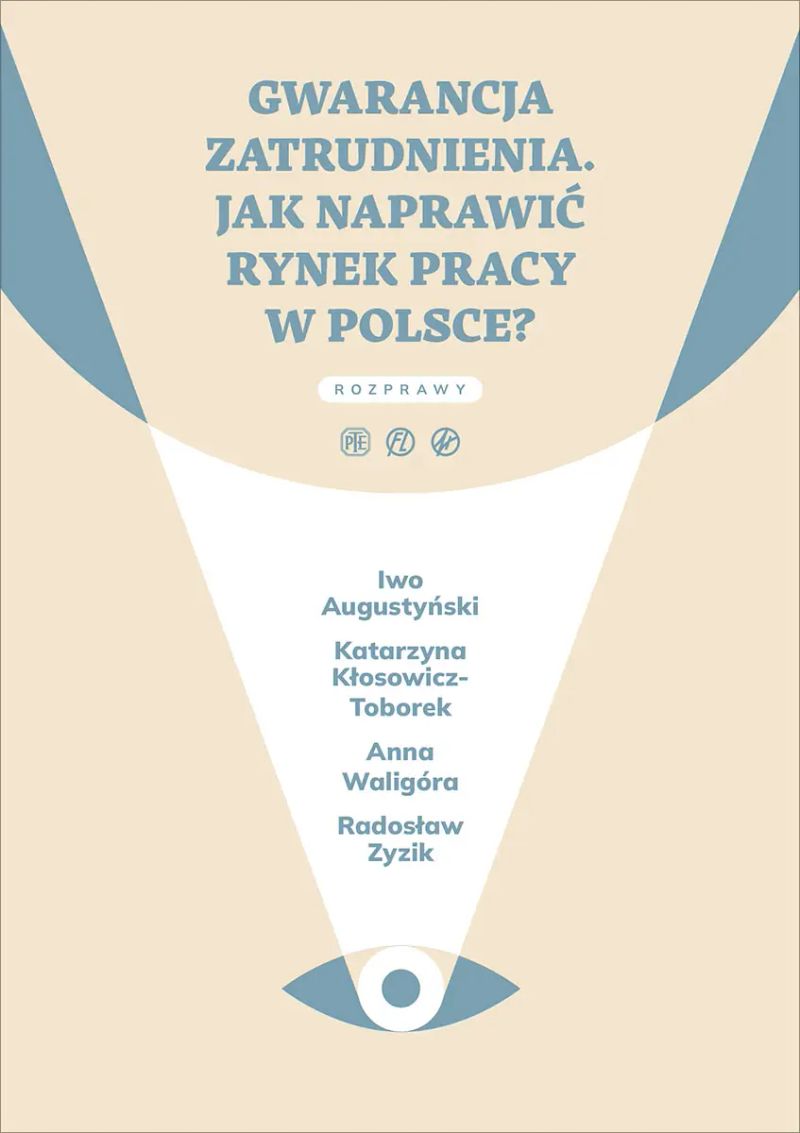 Gwarancja zatrudnienia. Jak naprawić rynek pracy w Polsce?