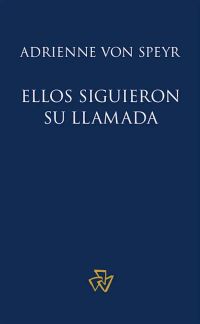 Ellos siguieron su llamada