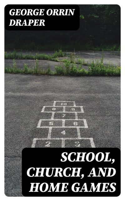 School, Church, and Home Games