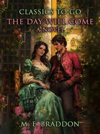 The Day Will Come A Novel