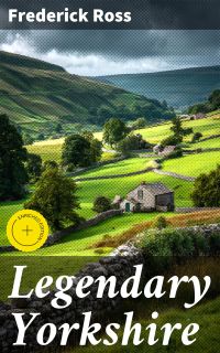 Legendary Yorkshire