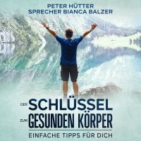 Der Schlüssel zum gesunden Körper