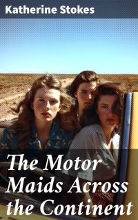 The Motor Maids Across the Continent