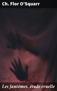 Les fantômes, étude cruelle
