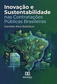 Inovação e Sustentabilidade nas Contratações Públicas Brasileiras
