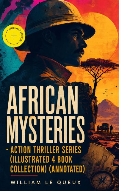 AFRICAN MYSTERIES - Action Thriller Series (Illustrated 4 Book Collection) (Annotated)