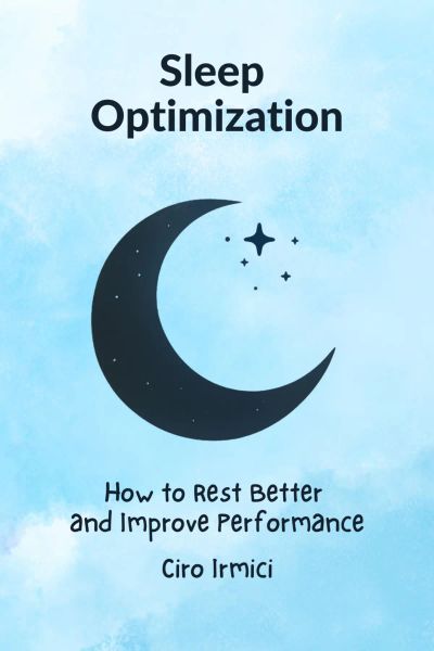 Sleep Optimization: How to Rest Better and Improve Performance