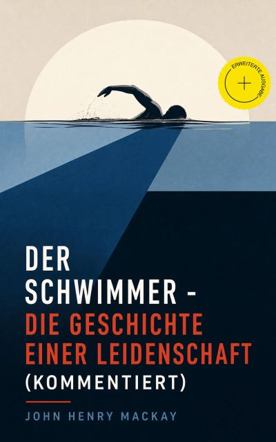 Der Schwimmer - Die Geschichte einer Leidenschaft (Kommentiert)