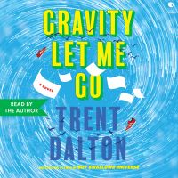 Gravity Let Me Go