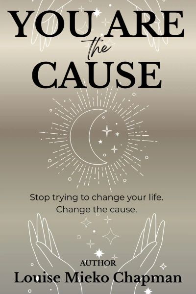 You Are the Cause