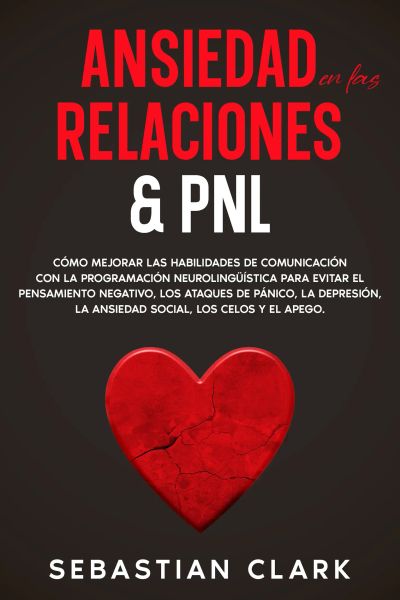 Ansiedad En Las Relaciones & PNL