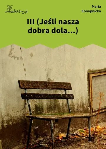 III (Jeśli nasza dobra dola...)