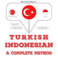 Türkçe - Endonezya dili: eksiksiz bir yöntem
