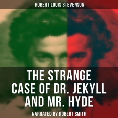 The Strange Case of Dr. Jekyll and Mr. Hyde