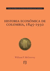 Historia económica de Colombia, 1845-1930