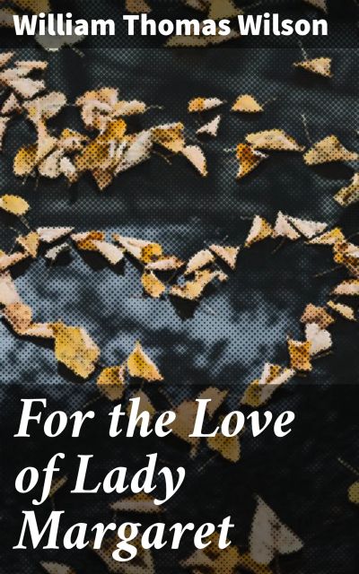 For the Love of Lady Margaret